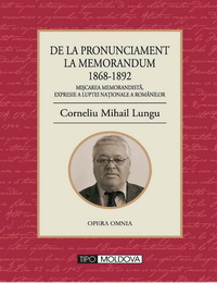 coperta carte de la pronunciament la memorandum de corneliu mihail lungu
